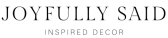Joyfully Said Signs LLC Affiliate Program